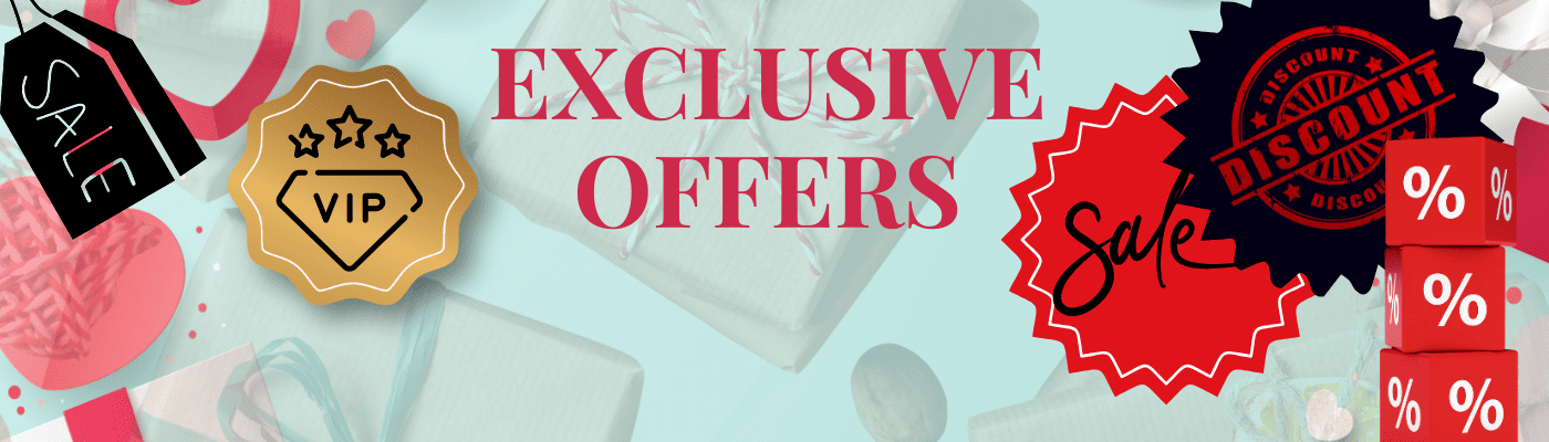 EXCLUSIVE OFFERS